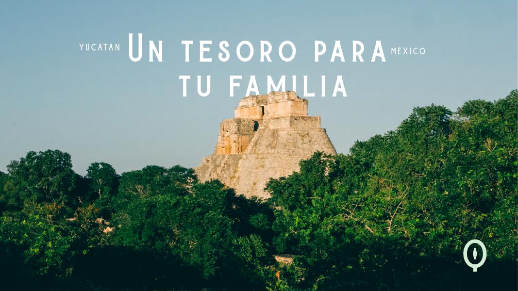 Un tesoro para tu familia, Reliquia, Yucatán